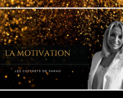 Les coffrets de Sarah-la motivation