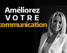 Améliorez votre communication