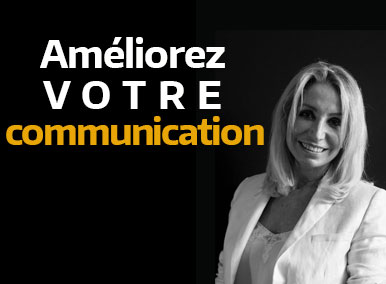 Améliorez votre communication