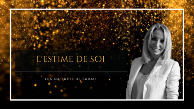 Les coffrets de Sarah-estime de soi